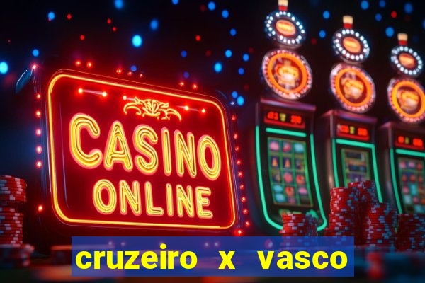 cruzeiro x vasco da gama multicanais